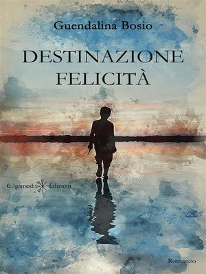 cover image of Destinazione felicità